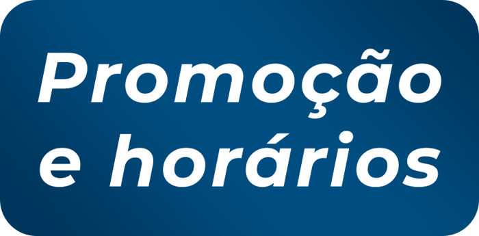 Promoção e horários